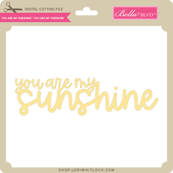 You are My Sunshine - You are My Sunshine