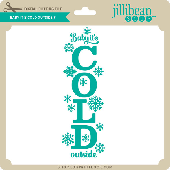 Baby It's Cold Outside 7 Baby It's Cold Outside 7