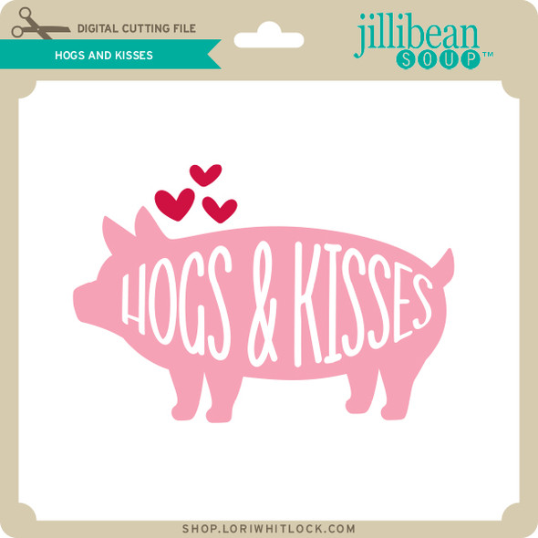 Hogs and Kisses