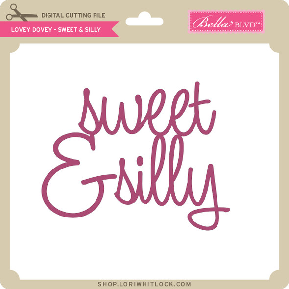 Lovey Dovey - Sweet & Silly