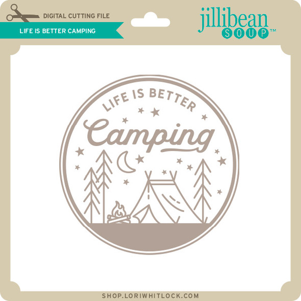 Life is Better Camping