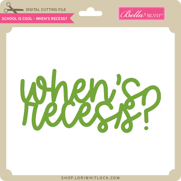 School is Cool - When's Recess