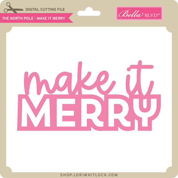 The North Pole - Make It Merry