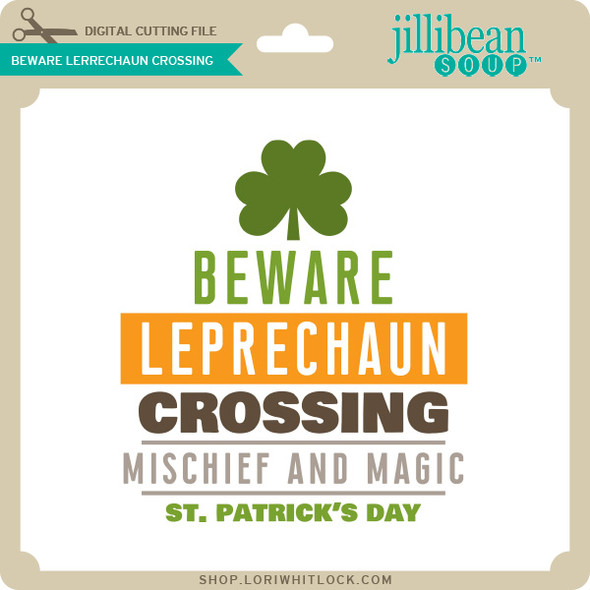 Beware Leprechaun Crossing