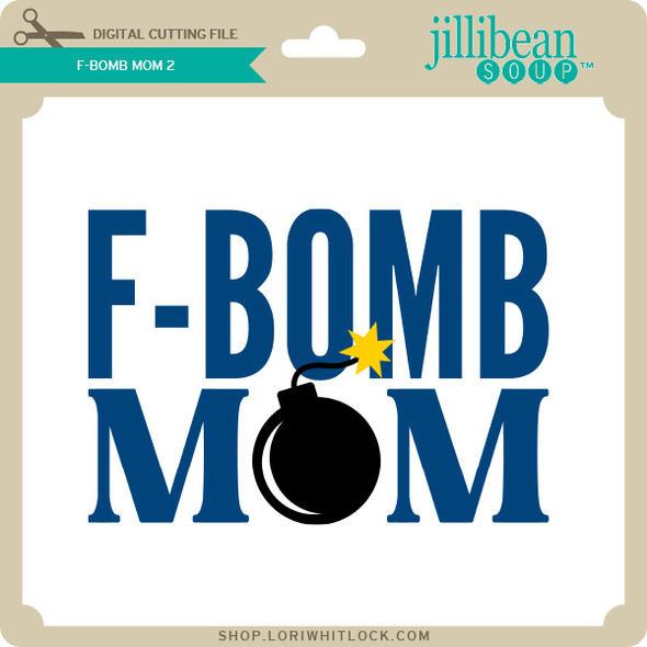 F Bomb Mom 2