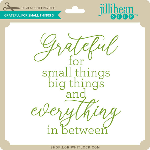 Grateful For Small Things 3