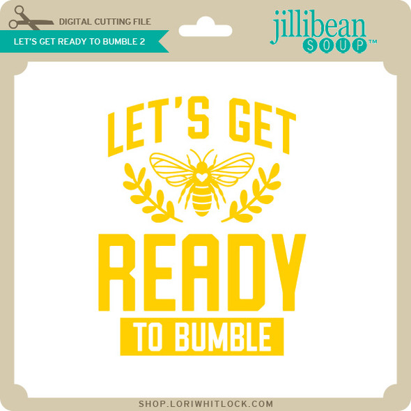 Let's Get Ready to Bumble 2