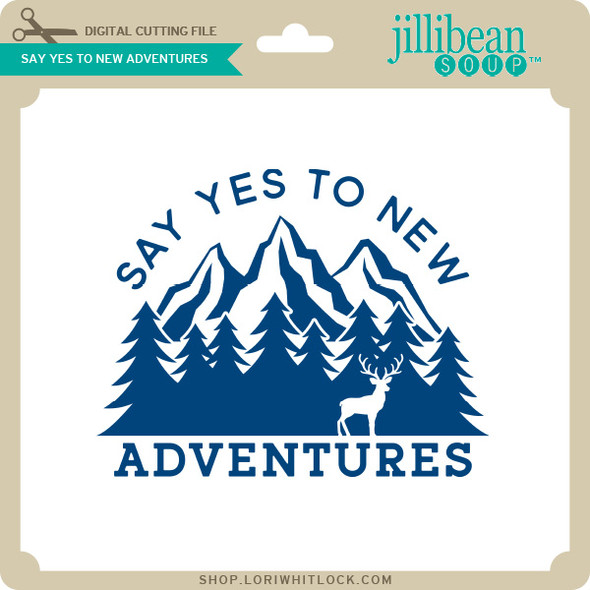 Say Yes to New Adventures