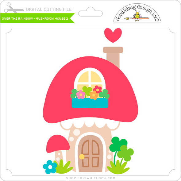 Over The Rainbow - Mushroom House 2