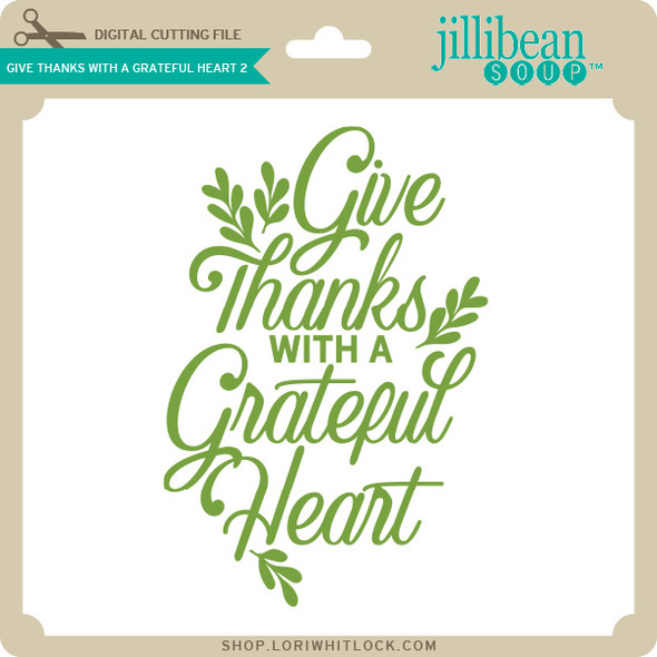 Give Thanks with a Grateful Heart 4