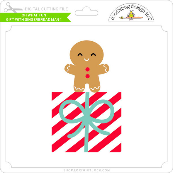 Oh What Fun - Gift With Gingerbread Man 1