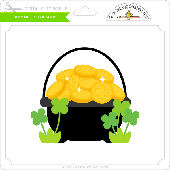 Lucky Me - Pot of Gold