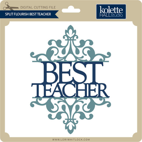Split Flourish Best Teacher
