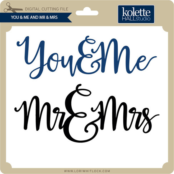 You & Me and Mr & Mrs