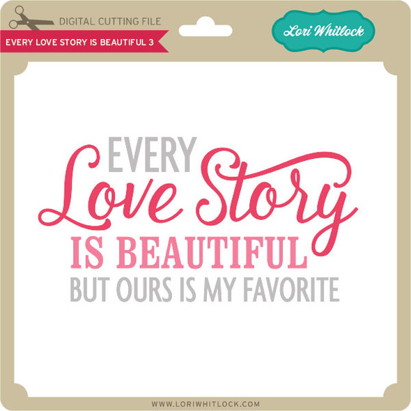 Every Love Story is Beautiful 3