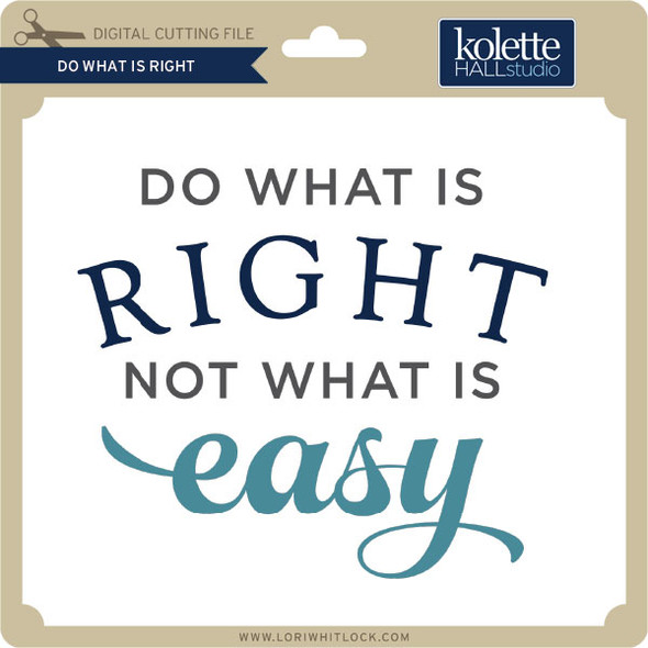 Do What Is Right