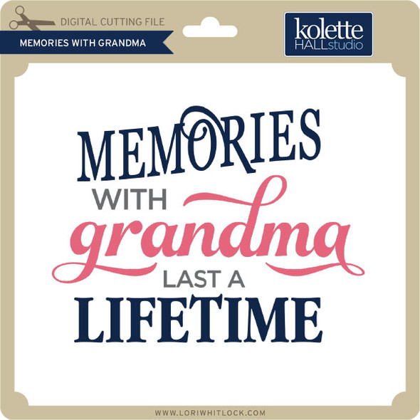 Memories with Grandma