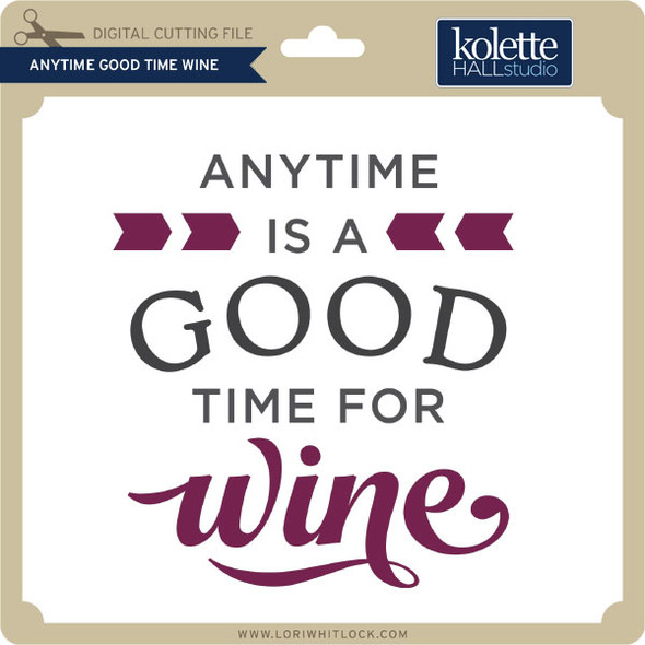 Anytime Good Time Wine