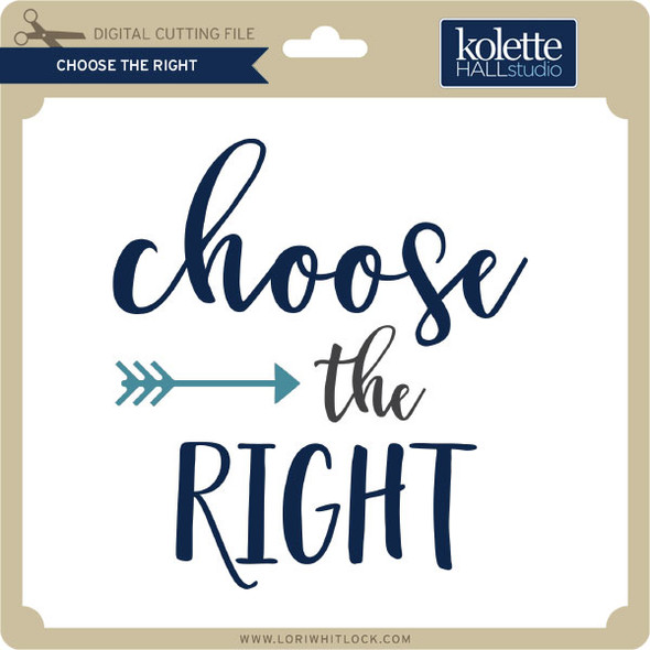 Choose the Right