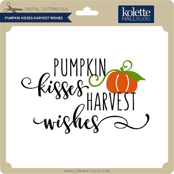 Pumpkin Kisses Harvest Wishes