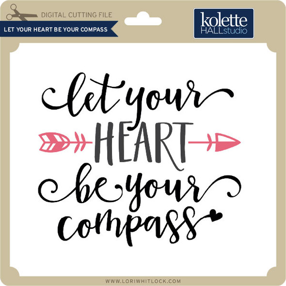 Let Your Heart Be Your Compass