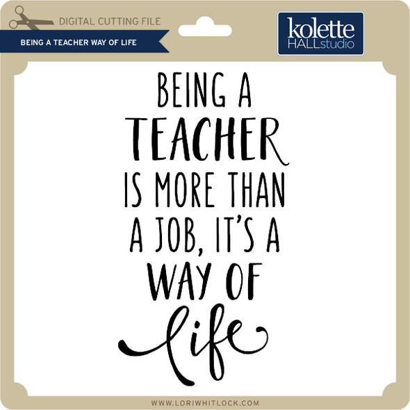 Being a Teacher Way of Life