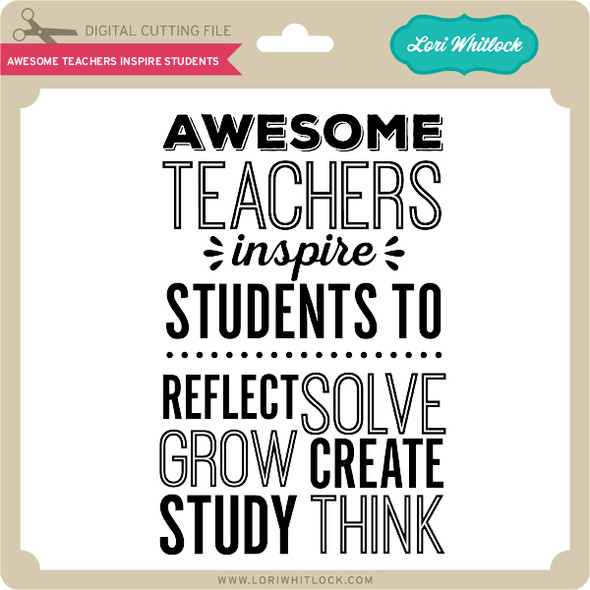 Awesome Teachers Inspire Students