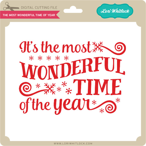 The Most Wonderful Time - Lori Whitlock's SVG Shop