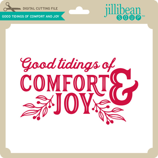 Good Tidings of Comfort and Joy