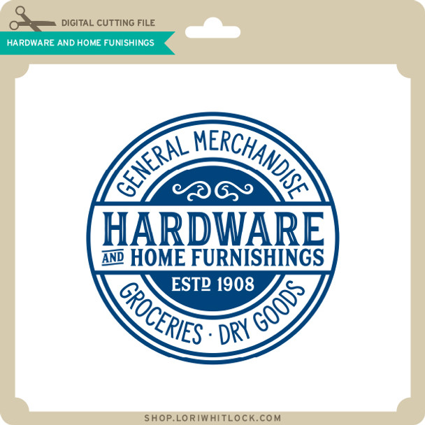 Hardware and Home Furnishings