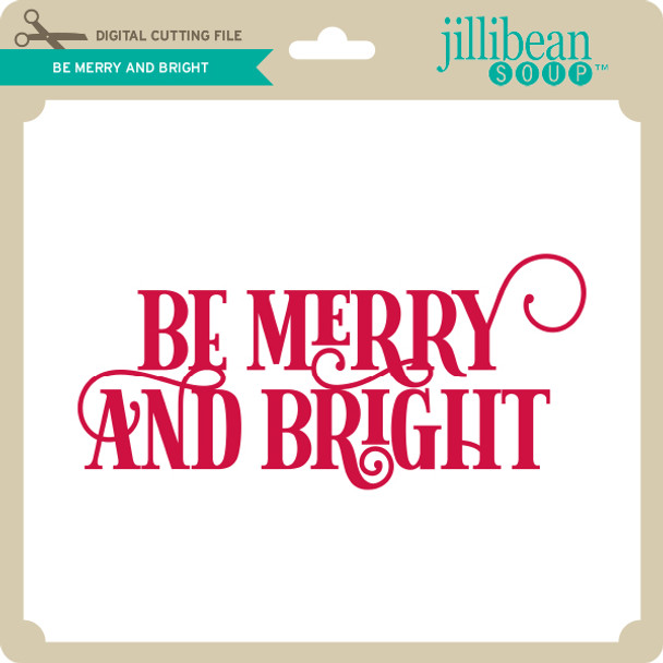 Be Merry and Bright 2