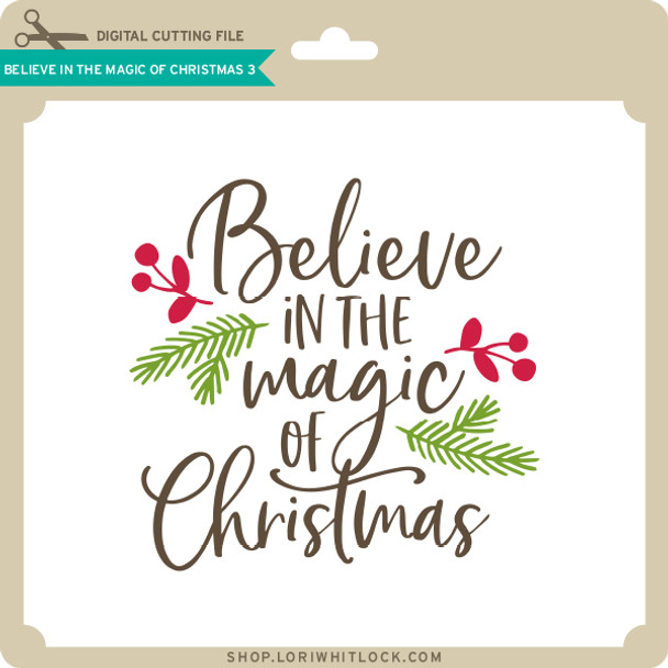 Believe in the Magic of Christmas 3