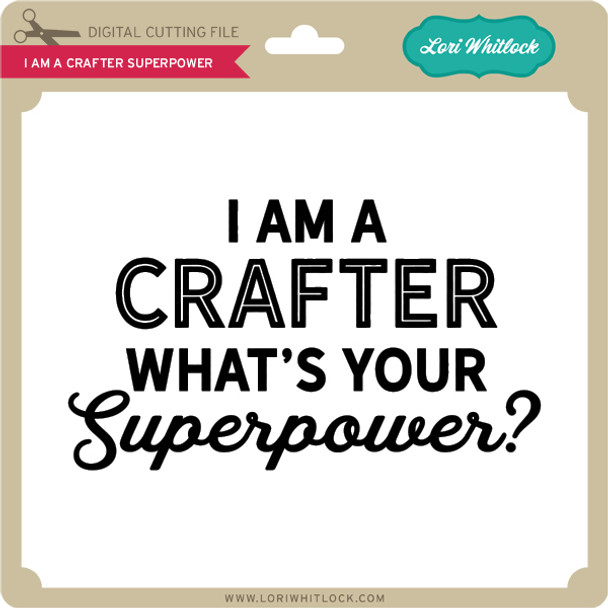 I'm a Crafter Superpower