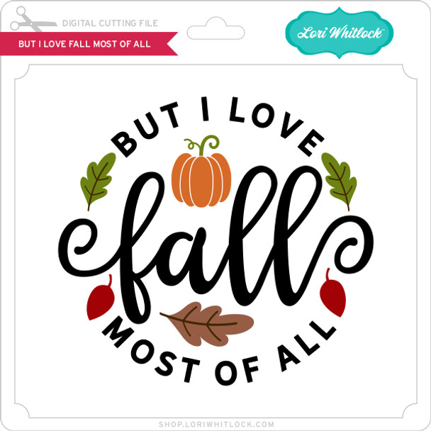 But I Love Fall Most of All
