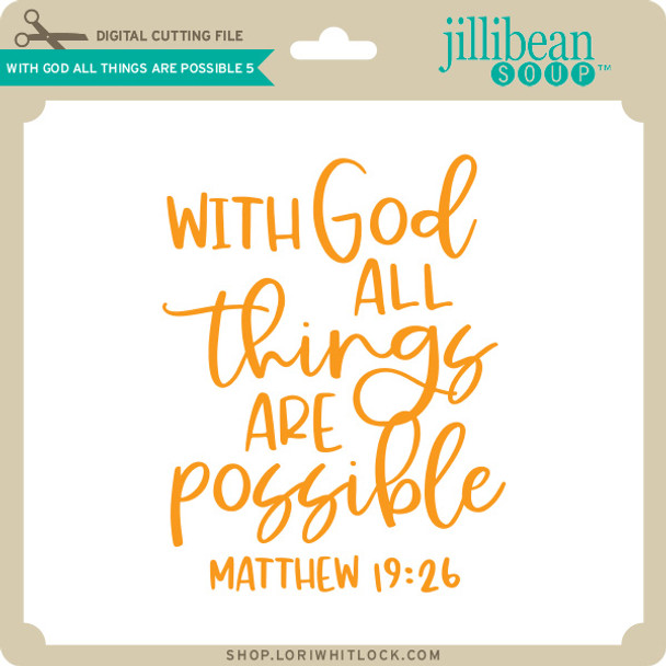 With God All Things are Possible 5