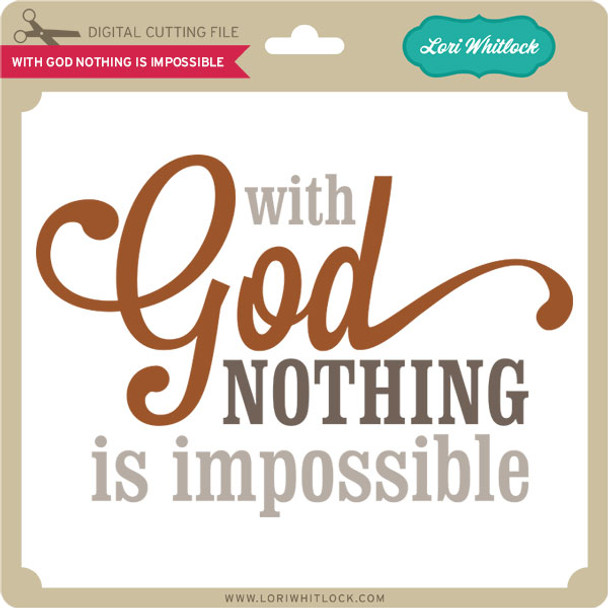 With God Nothing is Impossible