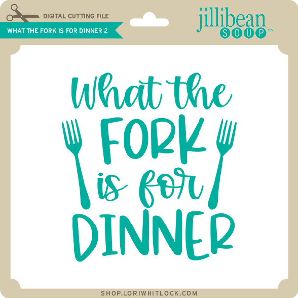 What the Fork is for Dinner 2