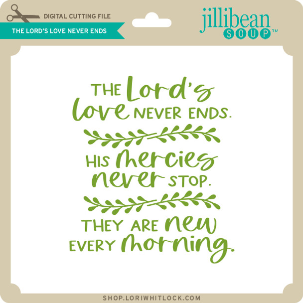 The Lord's Love Never Ends