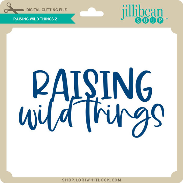 Raising Wild Things 2