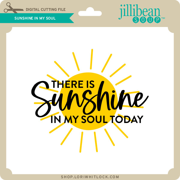 Sunshine in My Soul - Lori Whitlock's SVG Shop