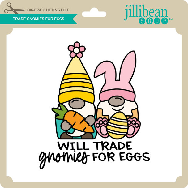 Trade Gnomies for Eggs