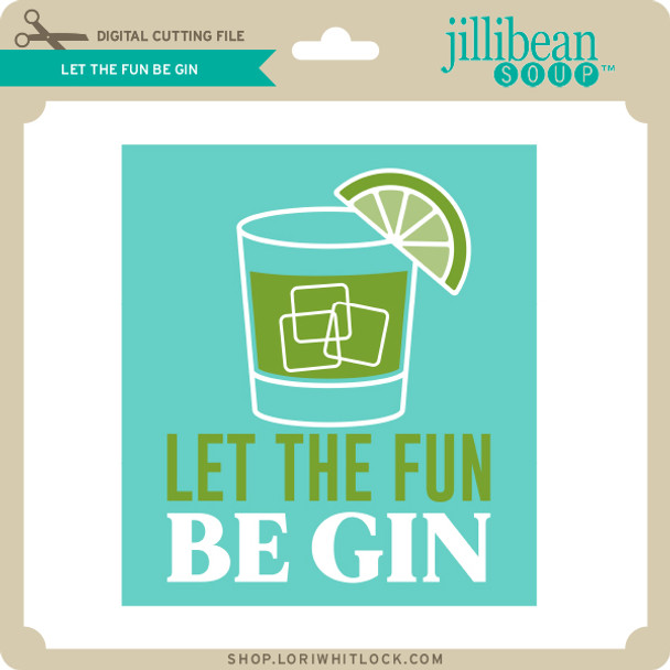 Let the Fun Be Gin