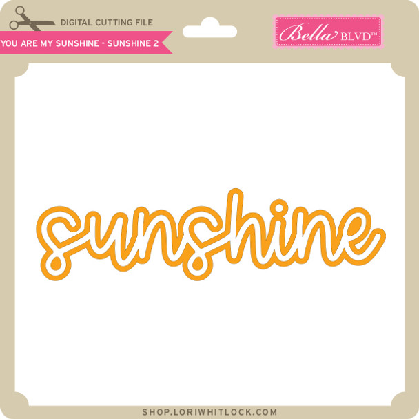 You are My Sunshine - Sunshine - 2