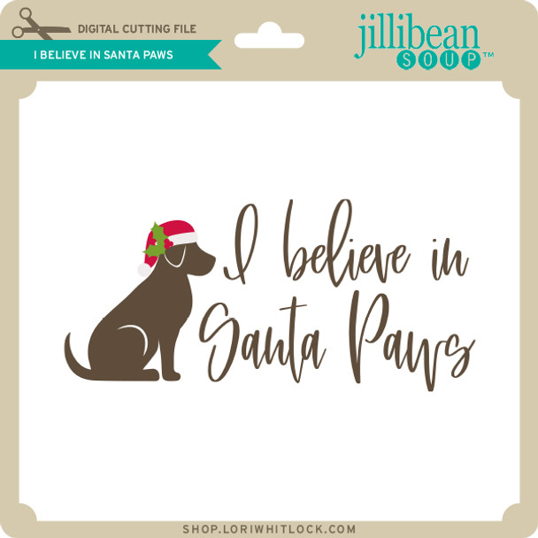 I Believe in Santa Paws