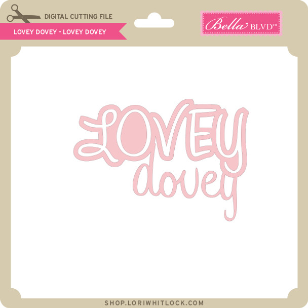 Lovey Dovey - Lovey Dovey