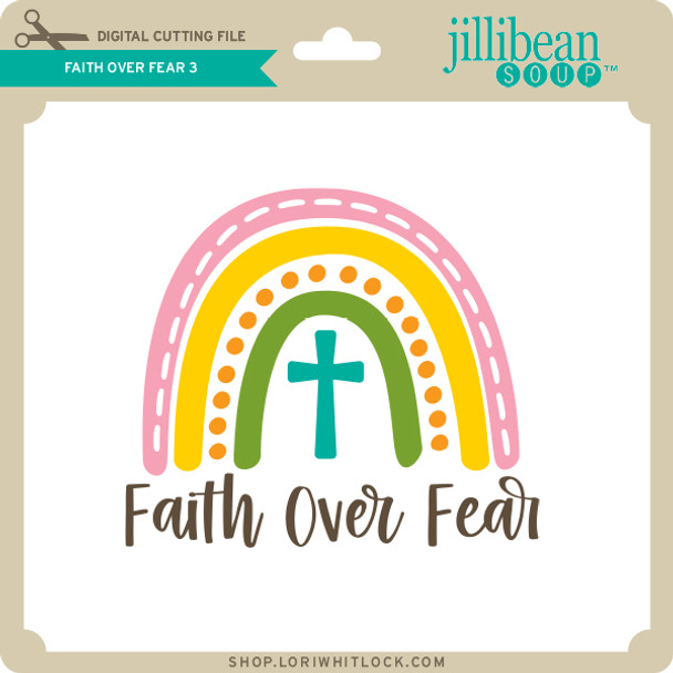 Faith Over Fear 3