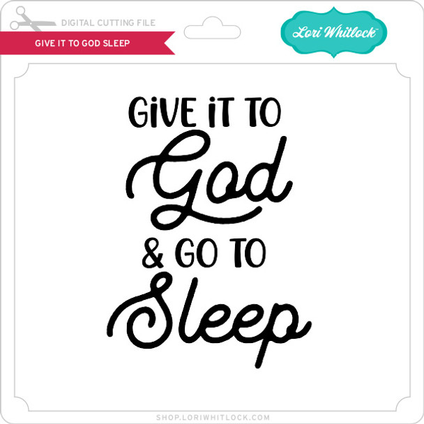 Give It to God Sleep 2