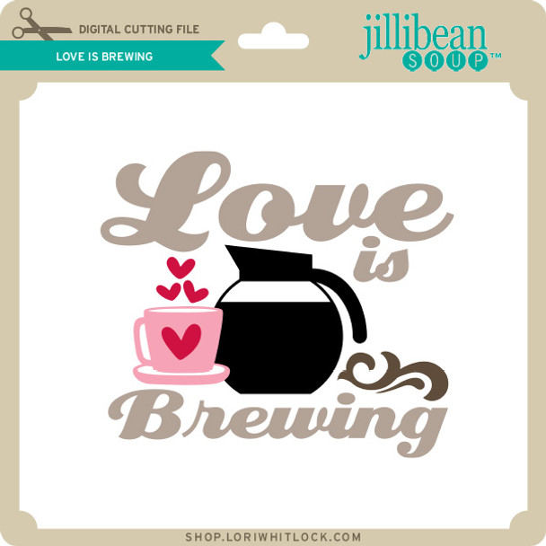 Love is Brewing