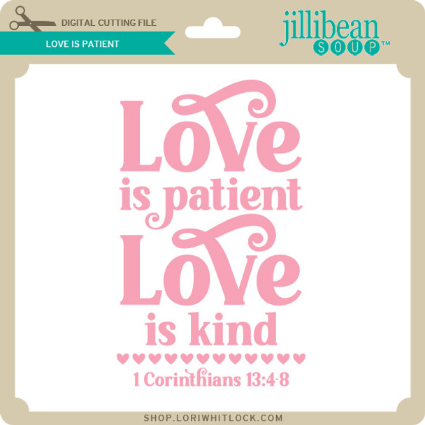 Love is Patient - Lori Whitlock's SVG Shop love-is-patient-lori-whitlock-s-svg-shop