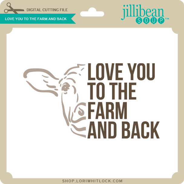 Love You to the Farm and Back